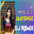 Imaan Dol Jaayege Remix