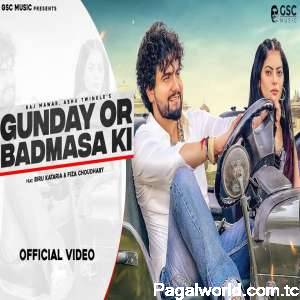 Gunday Or Badmasha Ki
