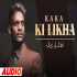Ki Likha (Full Audio)