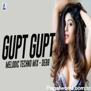 Gupt Gupt - Title (Melodic Techno Remix)
