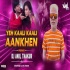 Yeh Kaali Kaali Aankhen Remix Dj Anil Thakur