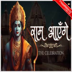 Ram Aayenge (The Celebration)