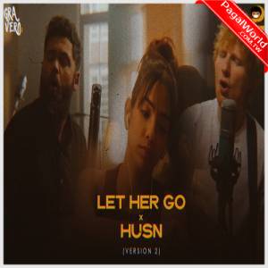 Let Her Go x Husn - Gravero Mashup