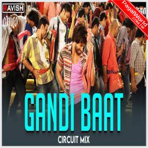 Gandi Baat Circuit Mix - DJ Ravish
