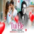 Tui Ele - Tum Mile Bengali x Hindi Version