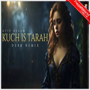 Kuch Is Tarah Remix - Debb
