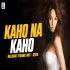 Kaho Na Kaho Melodic Techno Mix - Debb