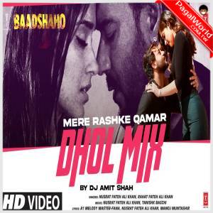 Mere Rashke Qamar Dhol Mix - DJ Amit Shah