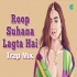 Roop Suhana Lagta Hai Trap Mix