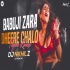 Babu Ji Zara Dheere Chalo Dj Remix