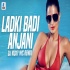 Ladki Badi Anjani Hai (Remix)