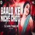 Baalo Ke Niche Choti Remix