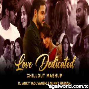 Love Dedicated Chillout Mashup 2022