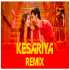 Kesariya Remix