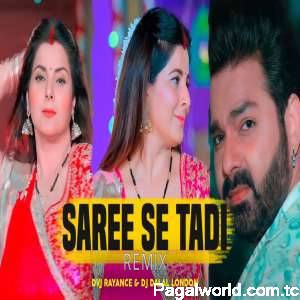 Saree Se Tadi Bhojpuri Remix