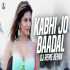 Kabhi Jo Badal Barse (Remix)
