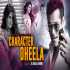 Character Dheela Hai Club Remix